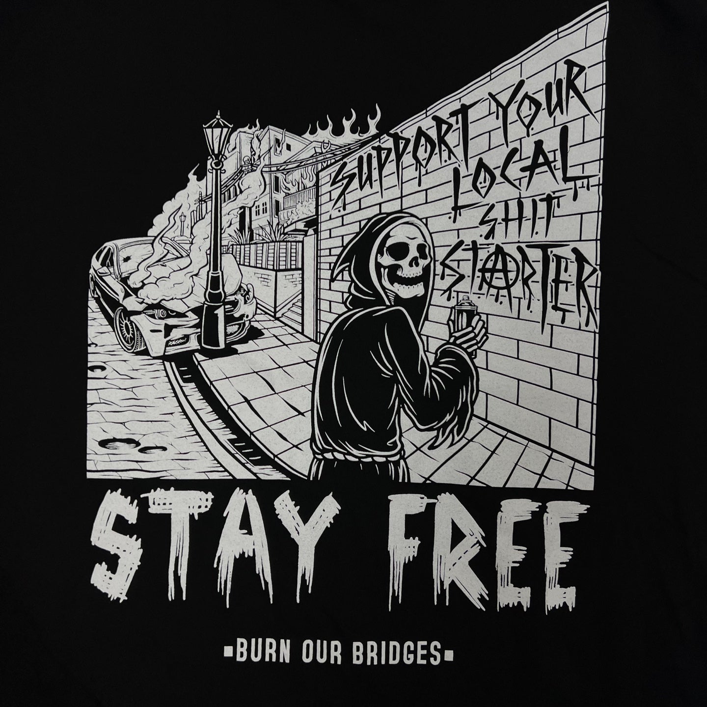 BURN OUR BRIDGES STAY FREE T-Shirt