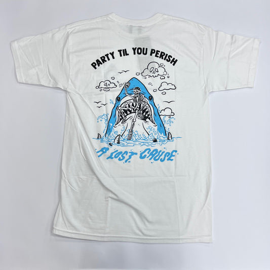 A LOST CAUSE Party Til You Perish T-Shirt